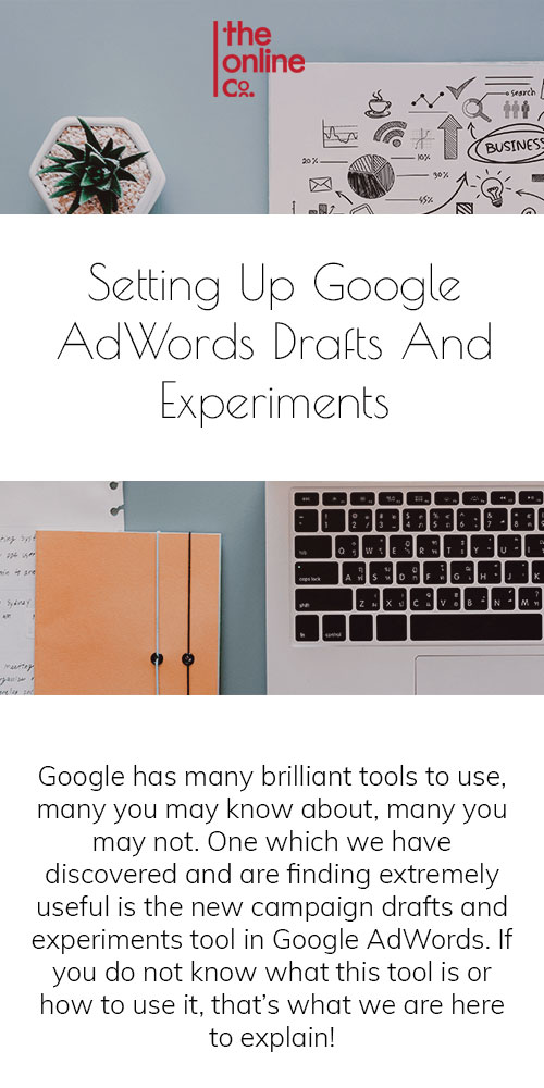 setting up google adwords drafts and experiments