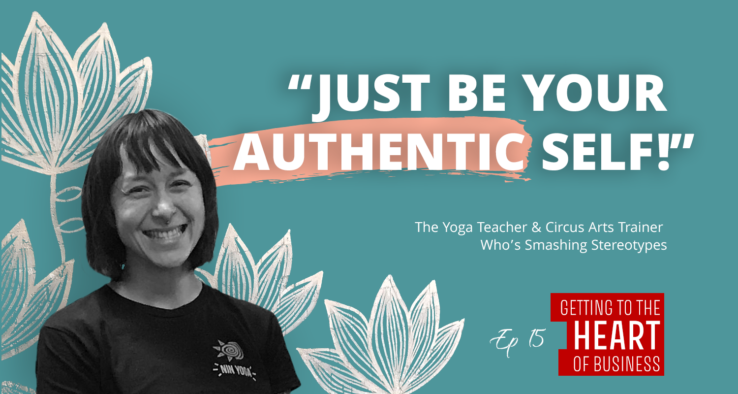“Just Be Your Authentic Self!”