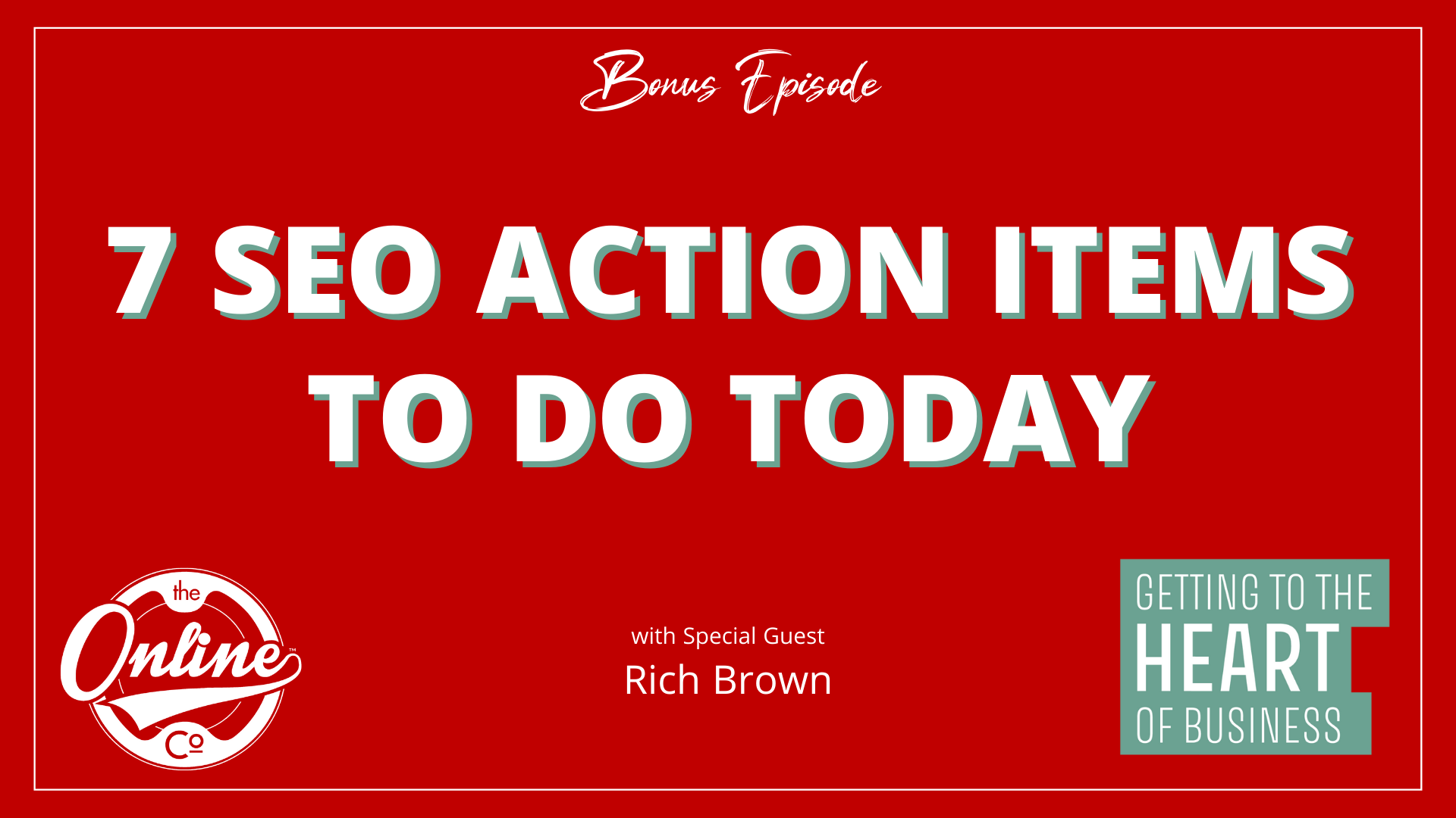 7 SEO Action Items To Do Today