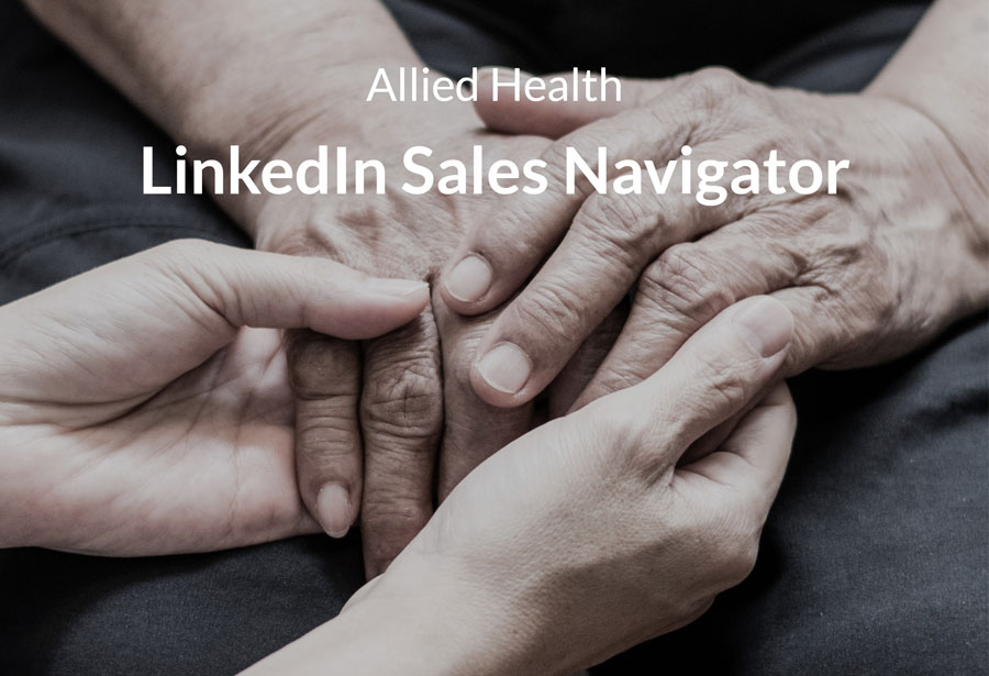 LinkedIn Sales Navigator - Allied Health